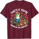 that’s It You’re Going in The Compost Frog Gardening Funny T-Shirt - T-Shirt | Maroon