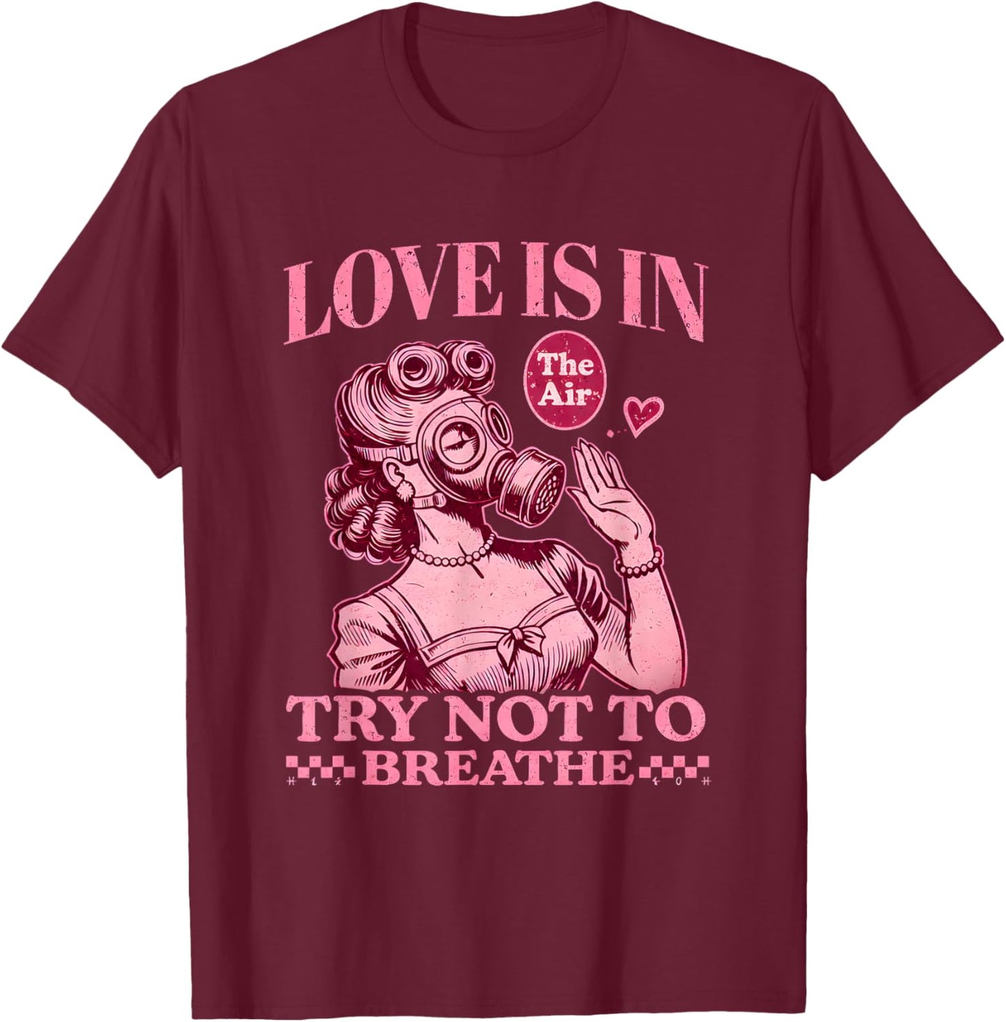 Funny Retro Valentine Gas Mask Love is in The Air Joke T-Shirt - T-Shirt | Maroon