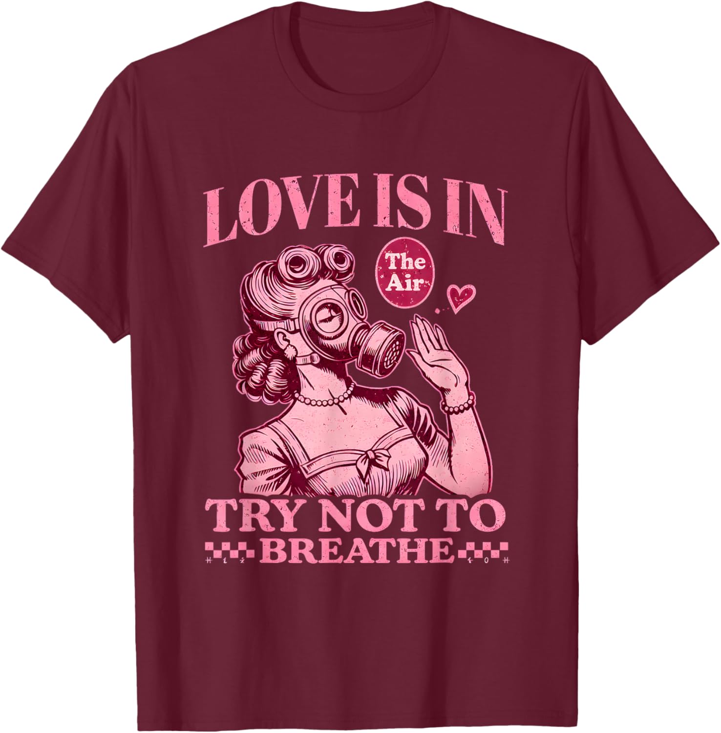 Funny Retro Valentine Gas Mask Love is in The Air Joke T-Shirt - T-Shirt | Maroon