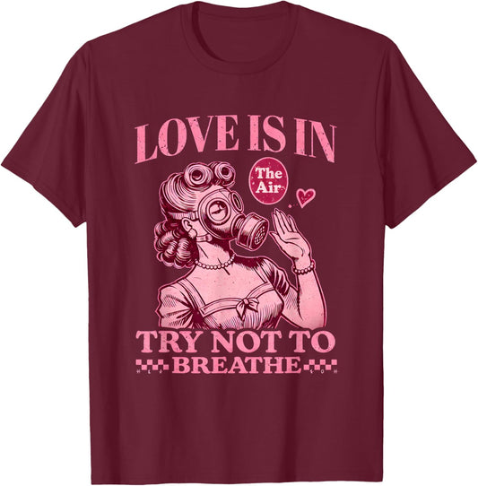 Funny Retro Valentine Gas Mask Love is in The Air Joke T-Shirt - T-Shirt | Maroon