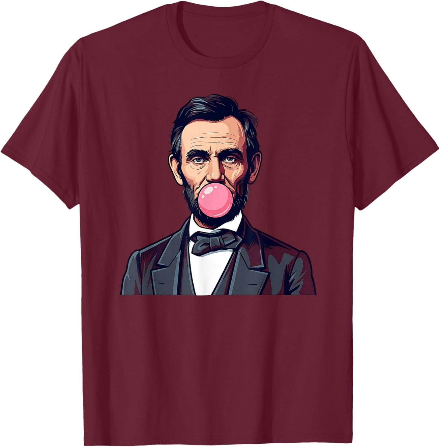 Abraham Lincoln Blowing A Bubble Bubblegum T-Shirt - T-Shirt | Maroon