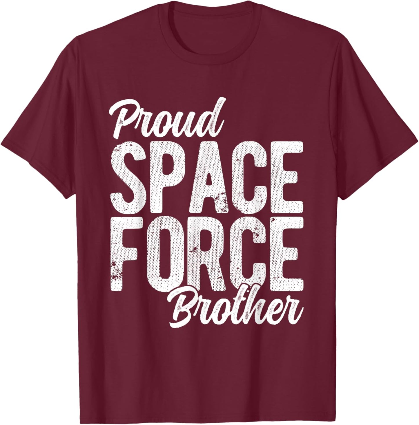 Proud Space Force Brother T-Shirt - T-Shirt | Maroon