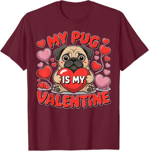 My Pug is My Valentine Cute Dog Heart T-Shirt - T-Shirt | Maroon
