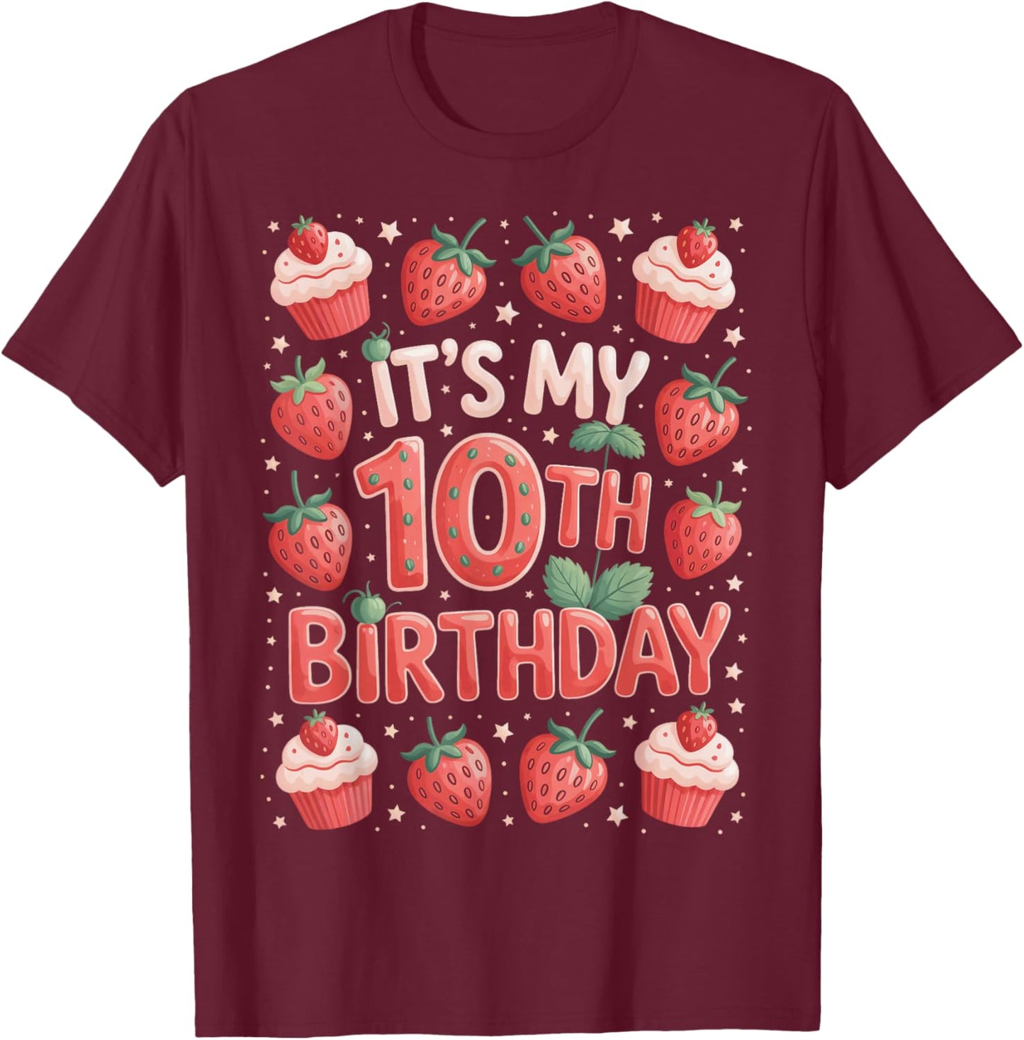 Berry Sweet It's My 10th Birthday Girls Fun T-Shirt - T-Shirt | Maroon