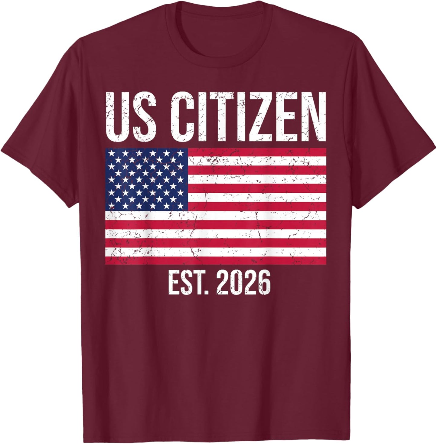 US Citizenship 2026 Decoration USA New American Citizen T-Shirt - T-Shirt | Maroon