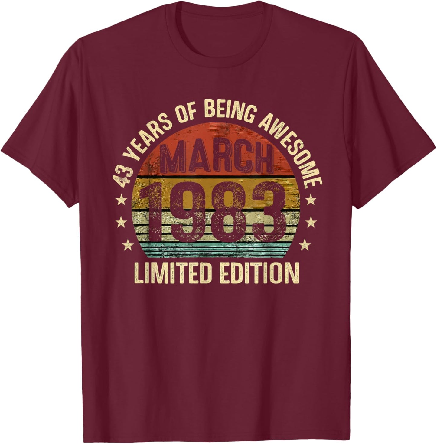 March Birthday Est 1983 Limited Edition Vintage 43rd T-Shirt - T-Shirt | Maroon