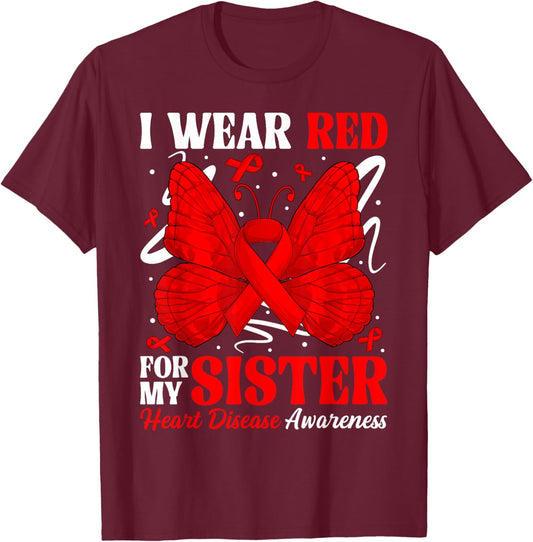 I Wear Red for My Sister Heart Disease Awareness Day Butterf T-Shirt - T-Shirt | Maroon