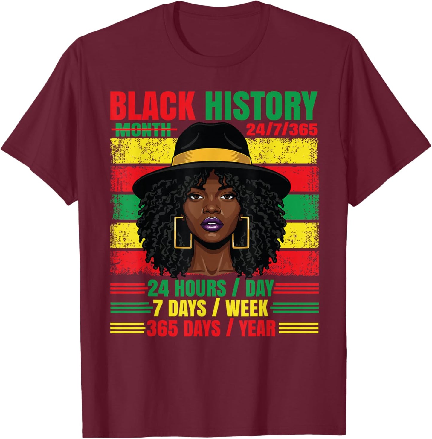 Black History Month 24/7/365 Afro Woman Pride African Girls T-Shirt - T-Shirt | Maroon