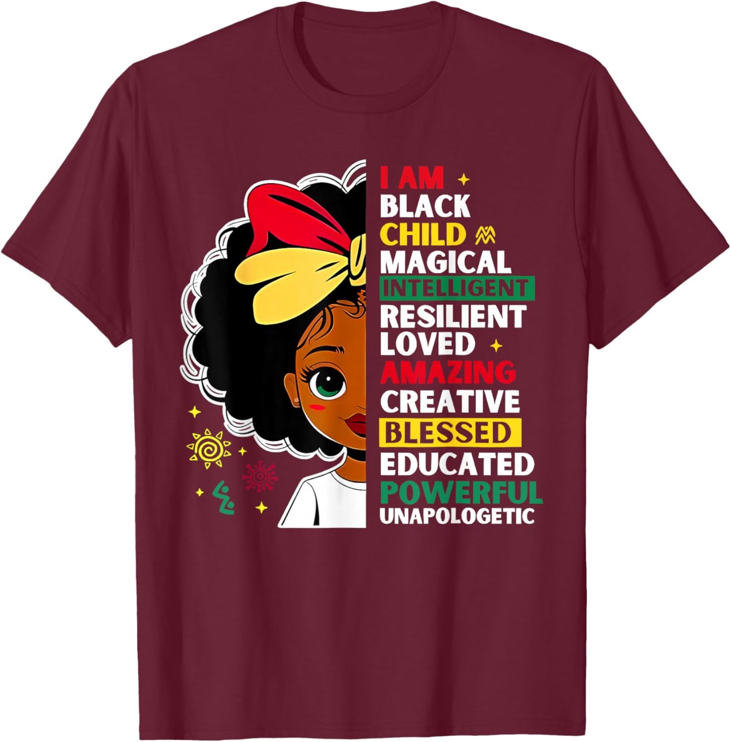 I Am Black Child Magical African History Month Teacher Girls T-Shirt - T-Shirt | Maroon
