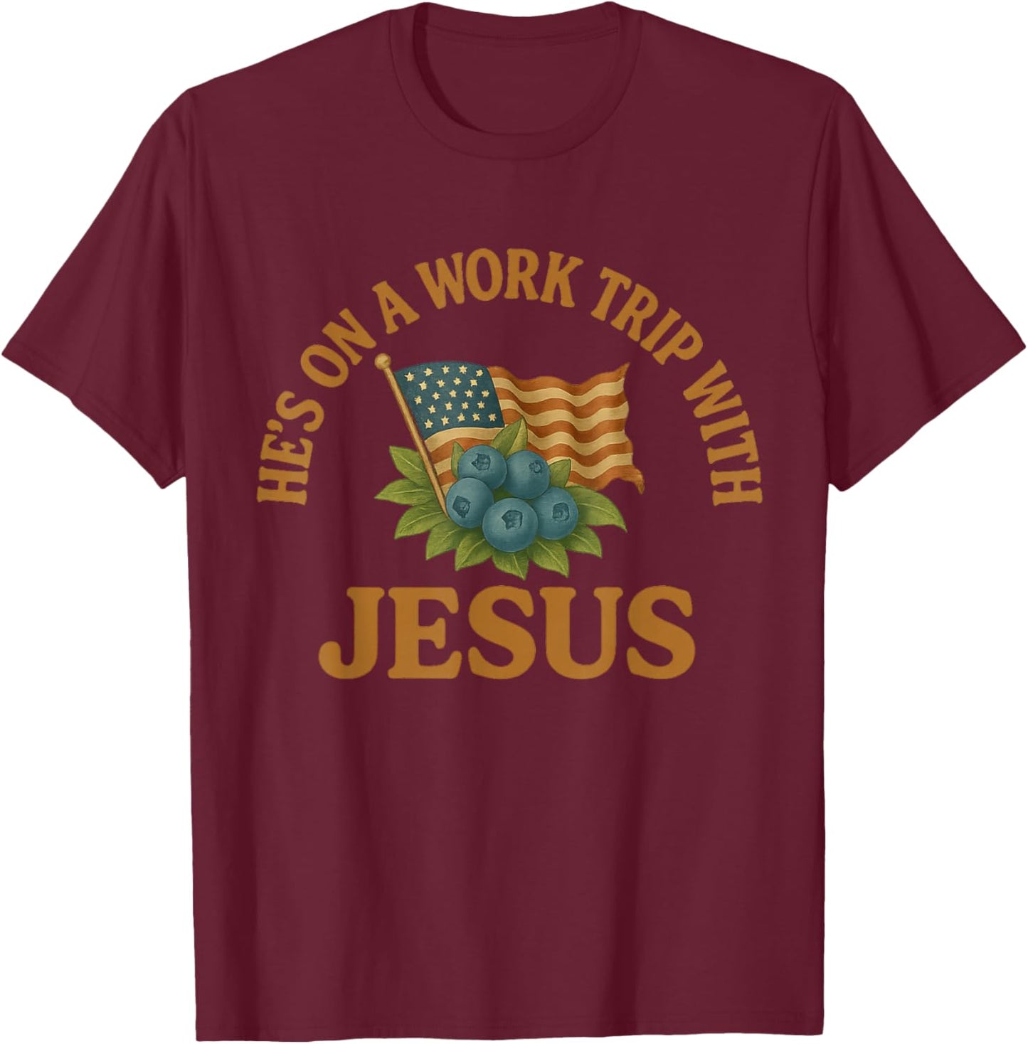 He's on a Work Trip with Jesus Christian Religious Jesus T-Shirt - T-Shirt | Maroon
