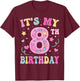 Kids It's My 8th Birthday Girl 8 Seven Happy Birthday Girls T-Shirt - T-Shirt | Maroon