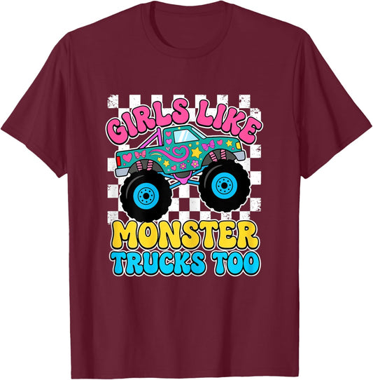 Girls Like Monster Trucks Too T-Shirt - T-Shirt | Maroon