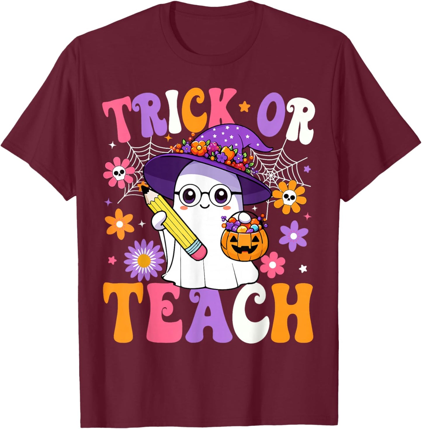 Trick Or Teach Teacher Ghost Teaching Fun Halloween Teacher T-Shirt - T-Shirt | Maroon