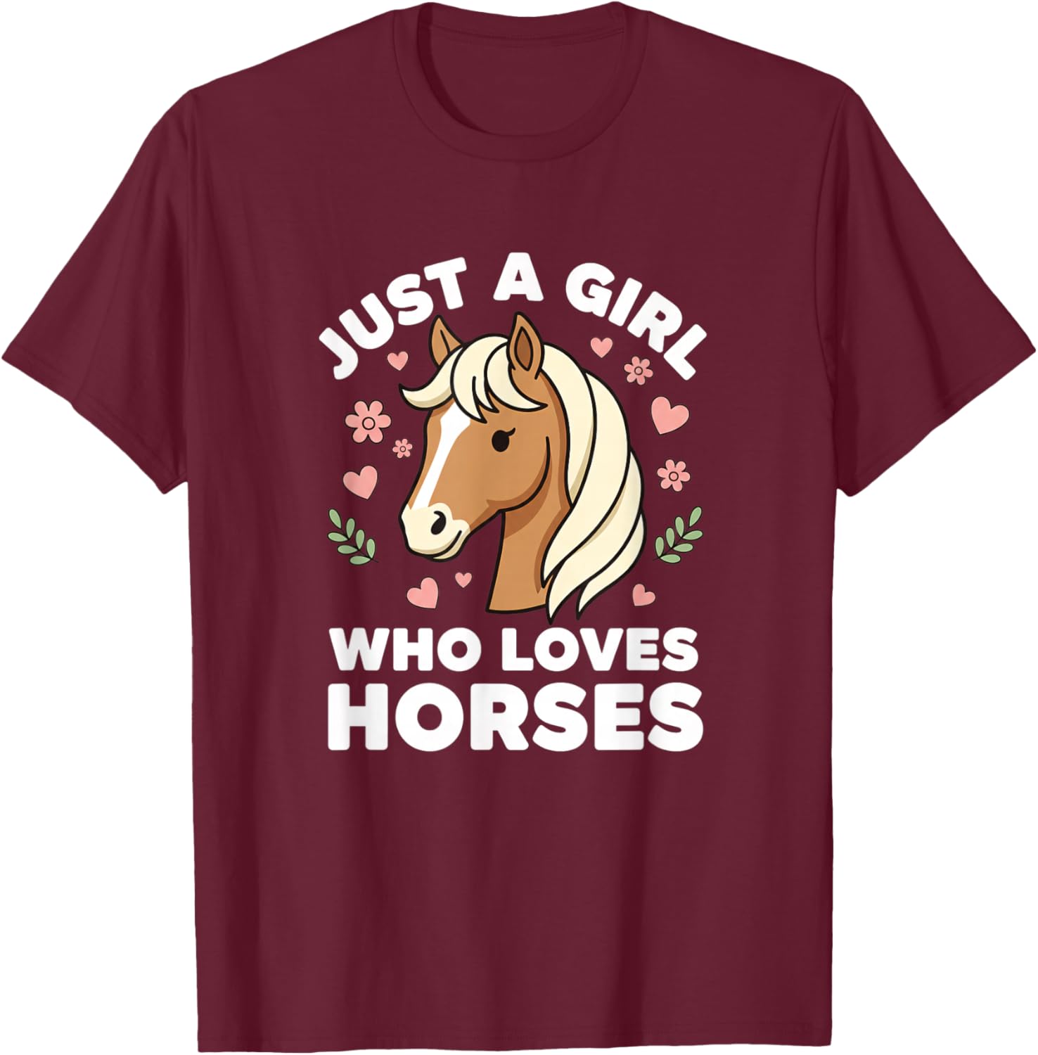 Just A Girl Who Loves Horses Cute Horse Girl Riding Lover T-Shirt - T-Shirt | Maroon