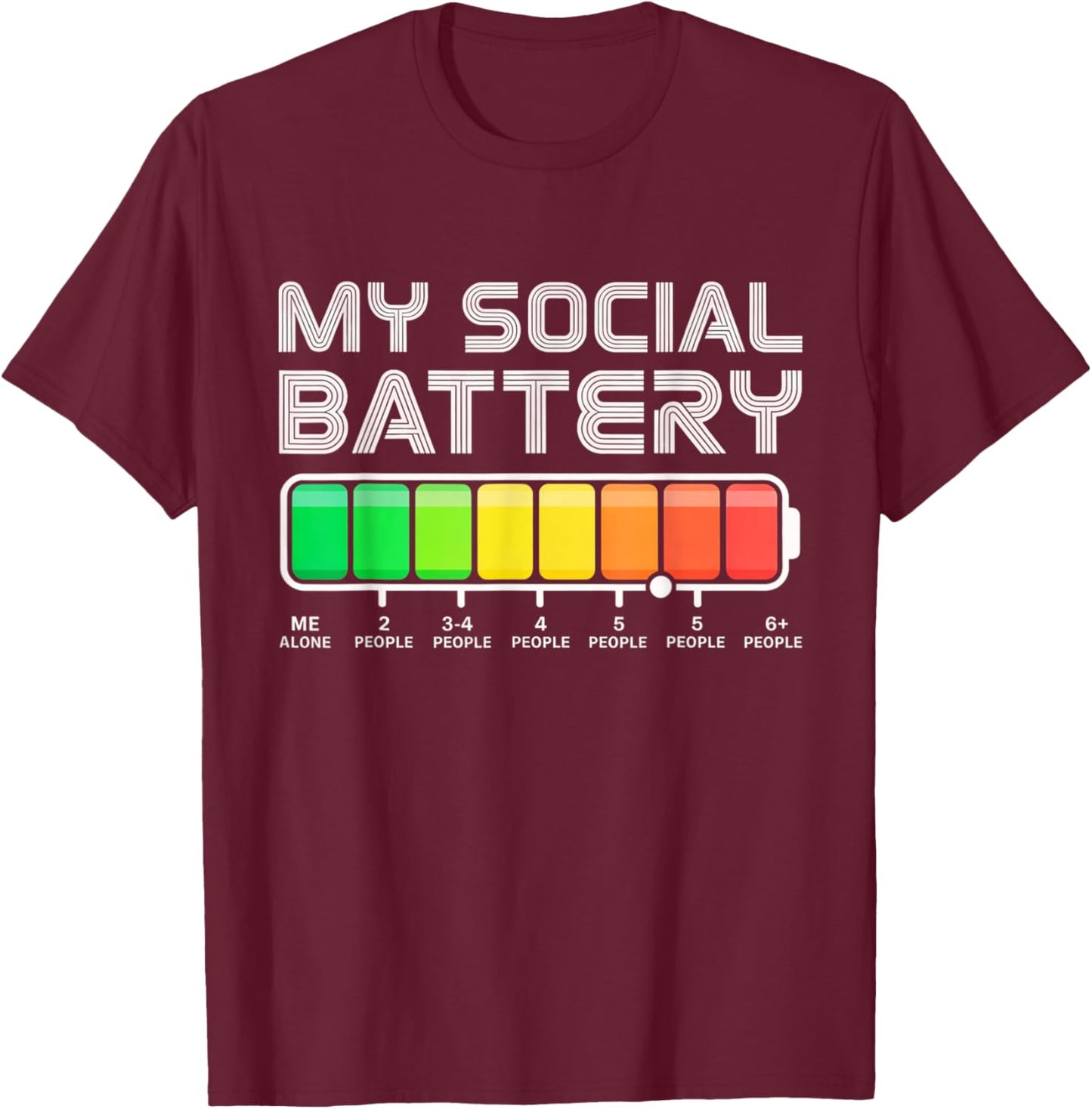 Social Battery Low Energy Antisocial Funny Introvert T-Shirt - T-Shirt | Maroon