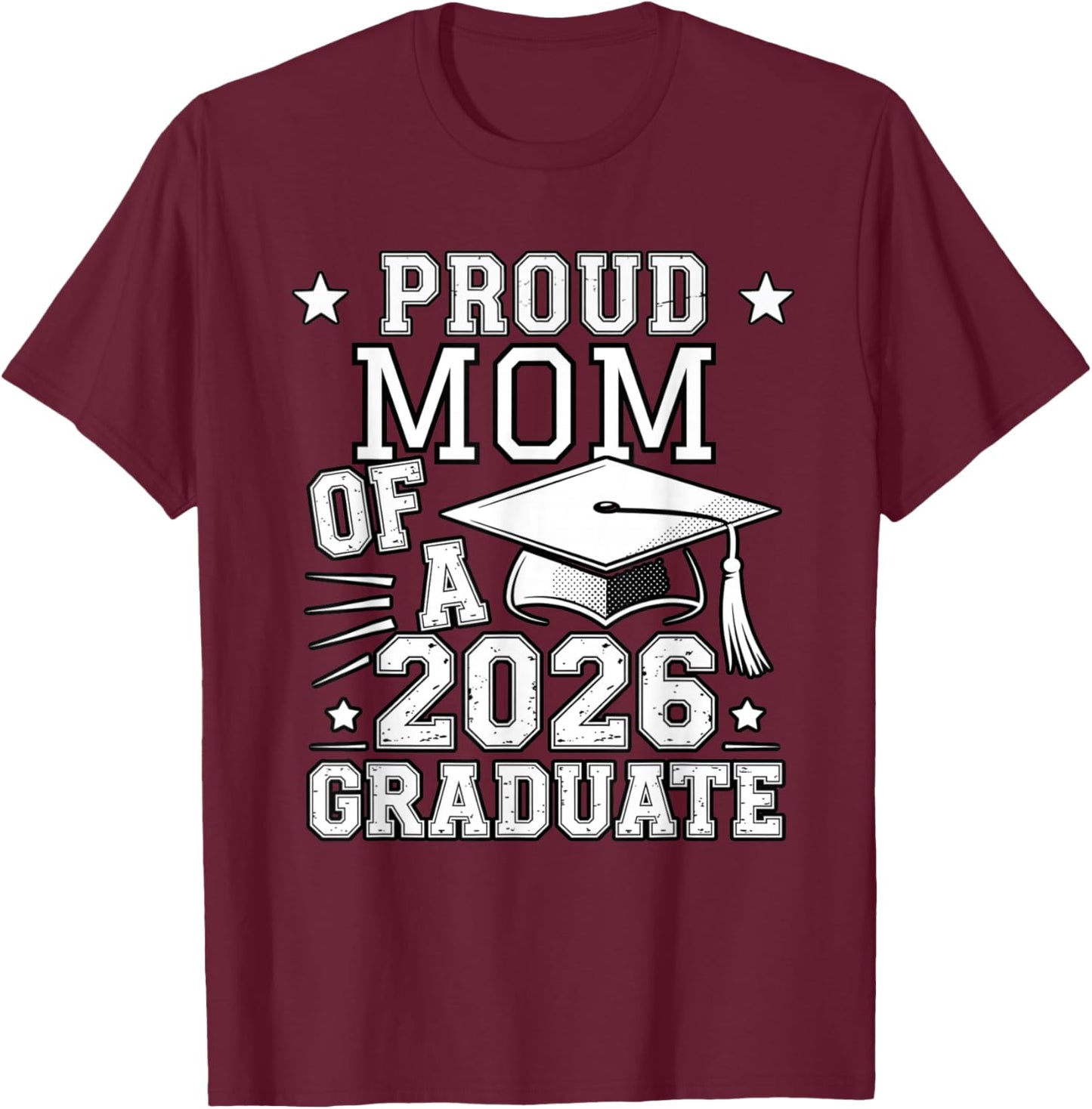 Cute Proud Mom 2026 Graduate Graduation Family Matching T-Shirt - T-Shirt | Maroon