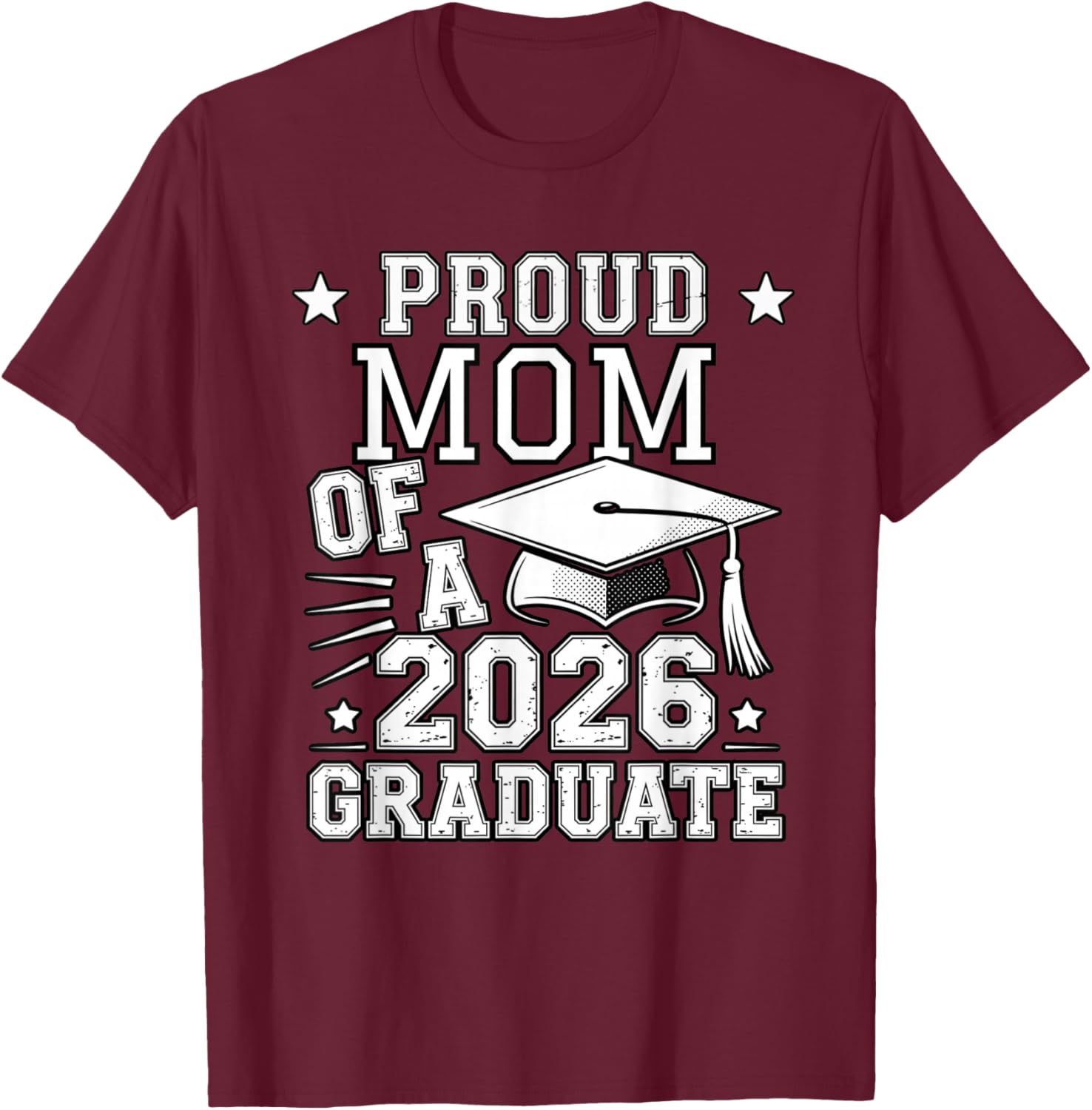 Cute Proud Mom 2026 Graduate Graduation Family Matching T-Shirt - T-Shirt | Maroon