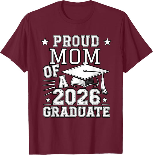 Cute Proud Mom 2026 Graduate Graduation Family Matching T-Shirt - T-Shirt | Maroon
