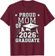 Cute Proud Mom 2026 Graduate Graduation Family Matching T-Shirt - T-Shirt | Maroon