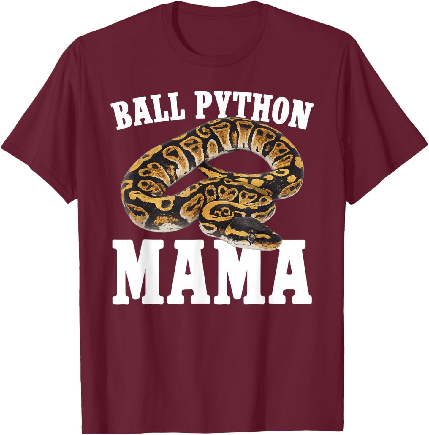 Ball Python Mama Ball Python Owner Ball Python Lover T-Shirt - T-Shirt | Maroon