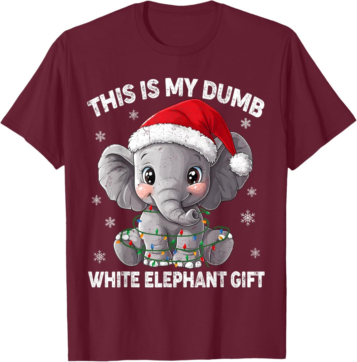 This is My Dumb White Elephant Christmas Xmas Under 15 20 T-Shirt - T-Shirt | Maroon