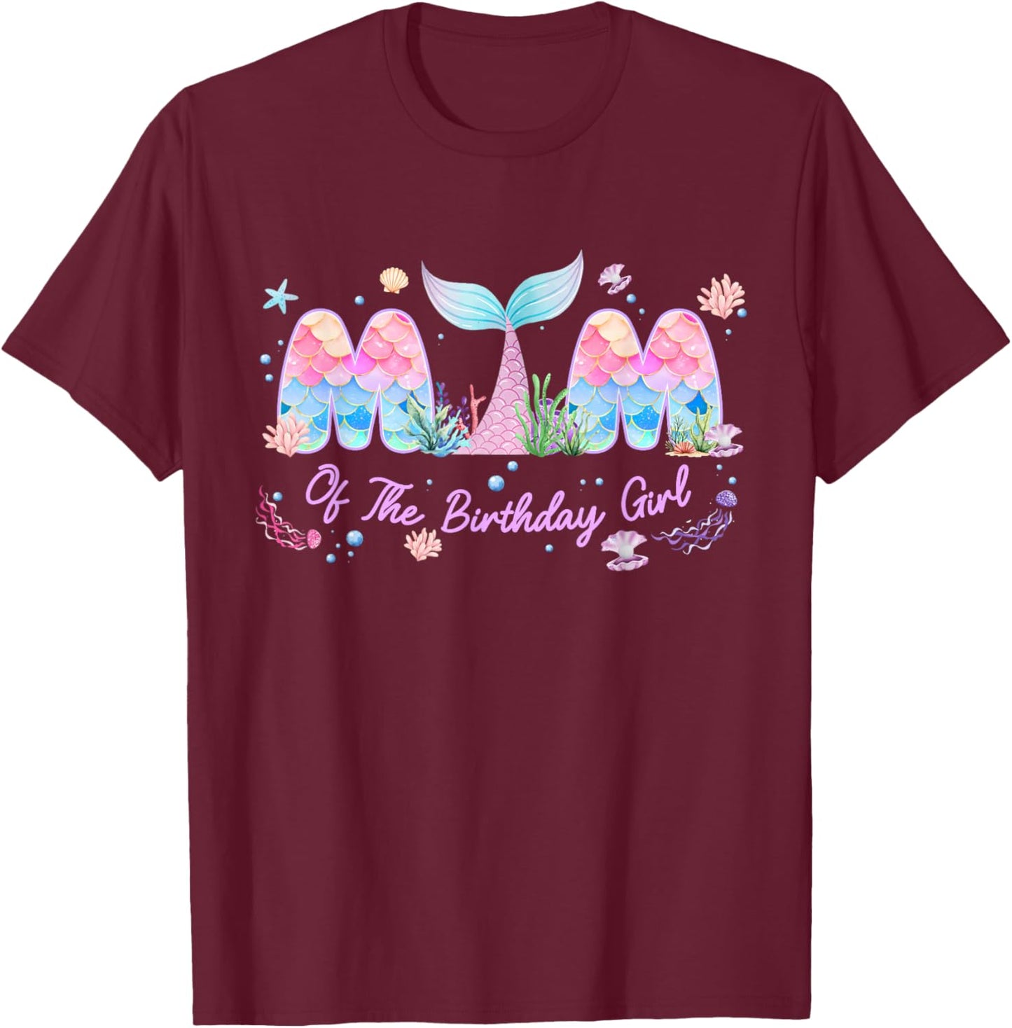 Mom of The Birthday Girl Mermaid Family Matching Bday Party T-Shirt - T-Shirt | Maroon