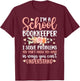 I'm A School Bookkeeper School Bookkeeping T-Shirt - T-Shirt | Maroon