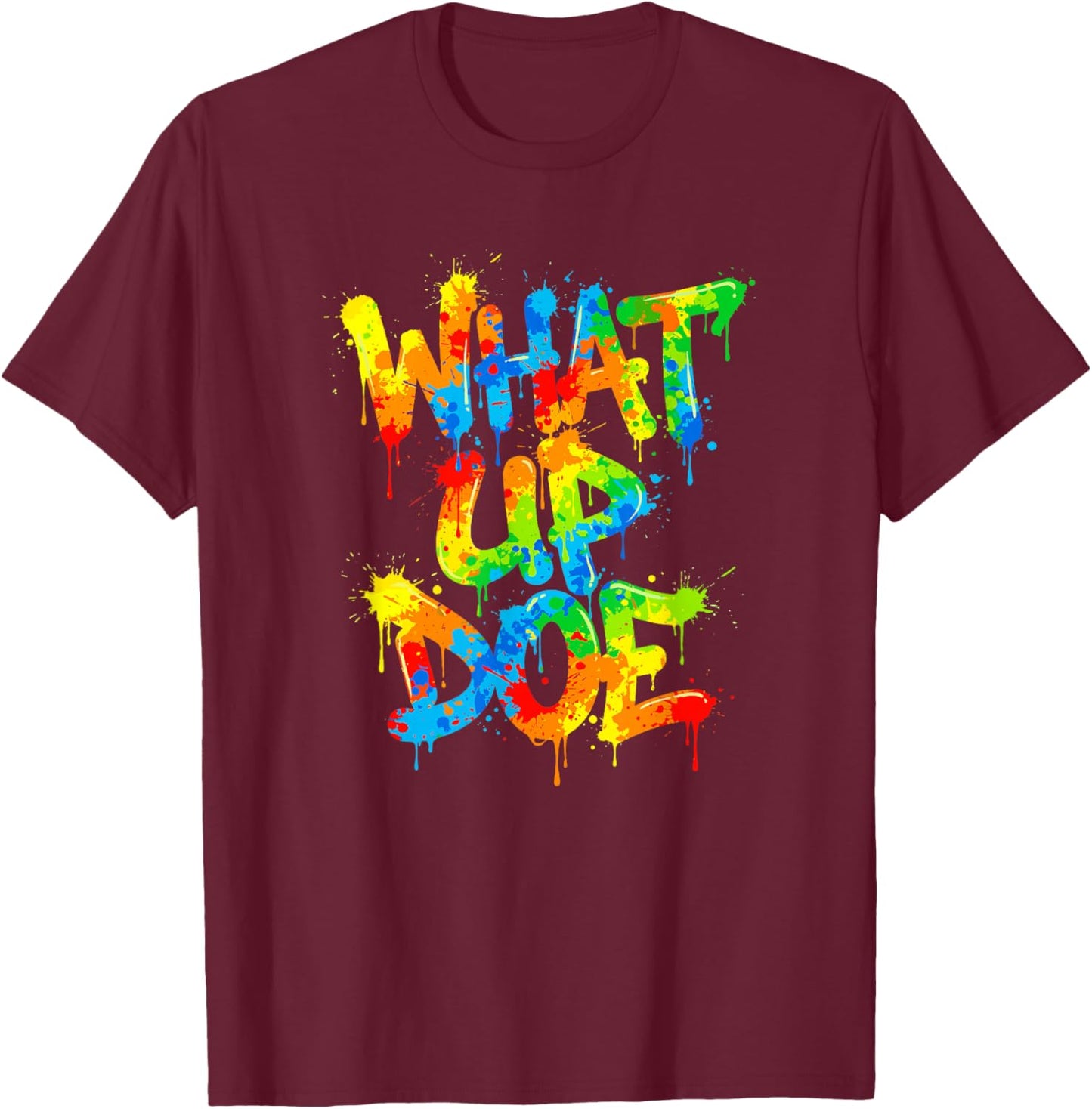 What Up Doe | Graffiti Style Urban Detroit Michigan T-Shirt - T-Shirt | Maroon
