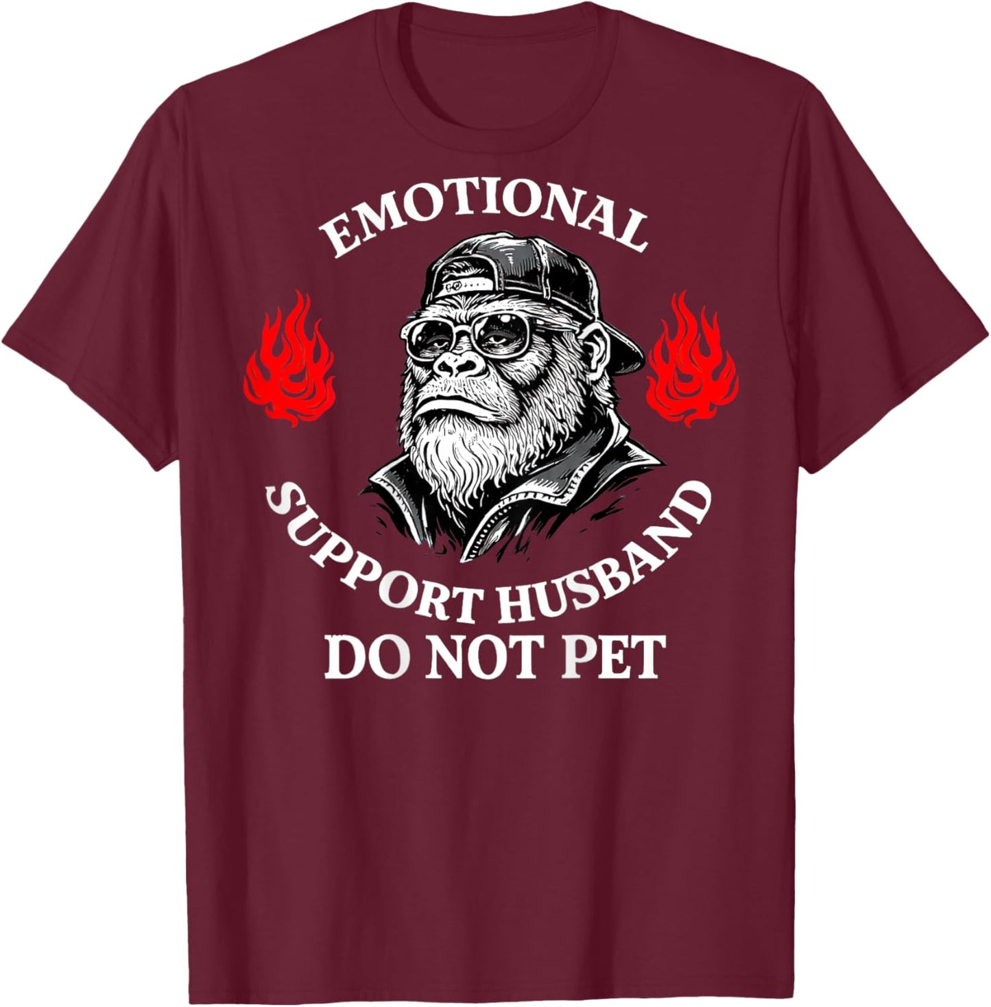 Emotional Support Husband Do Not Pet (On Back) T-Shirt - T-Shirt | Maroon
