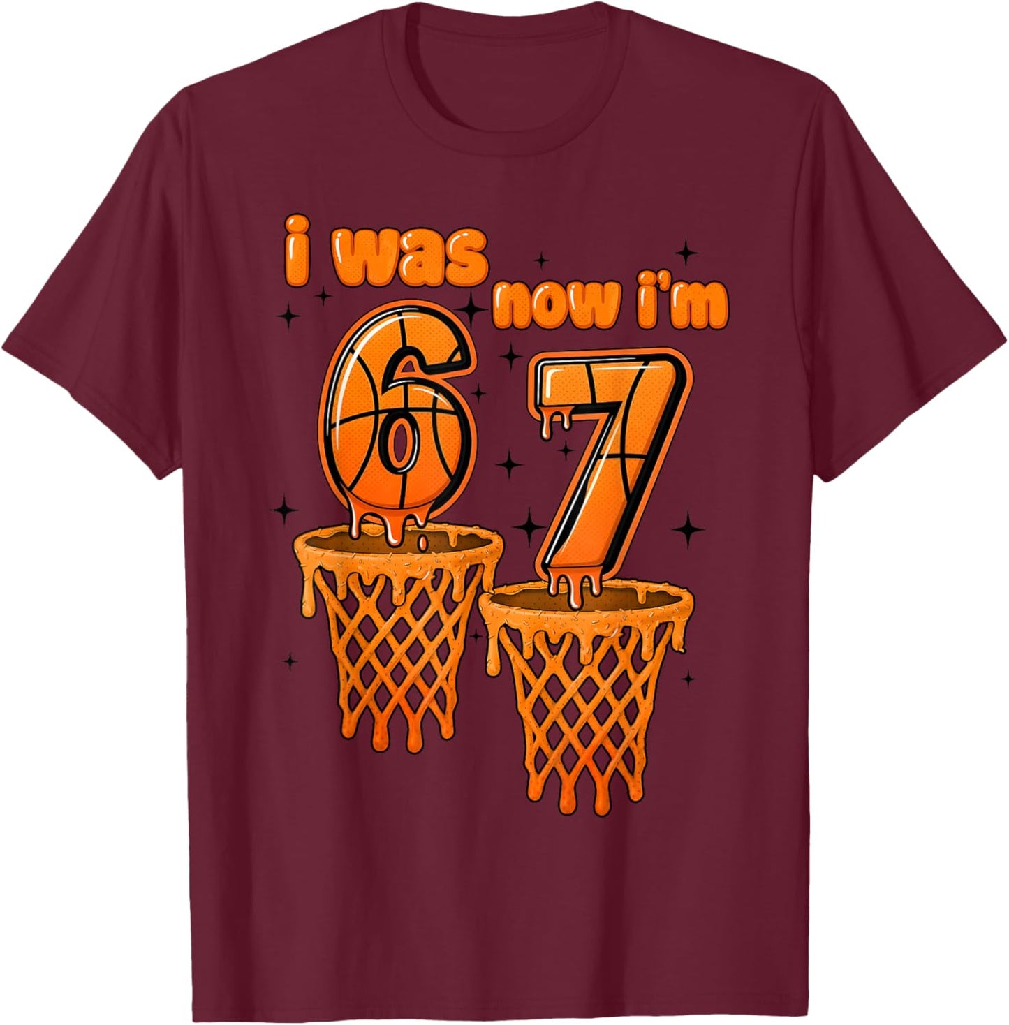 7 Year Old Birthday I was 6 Now I'm 7 67 Funny Basketball T-Shirt - T-Shirt | Maroon