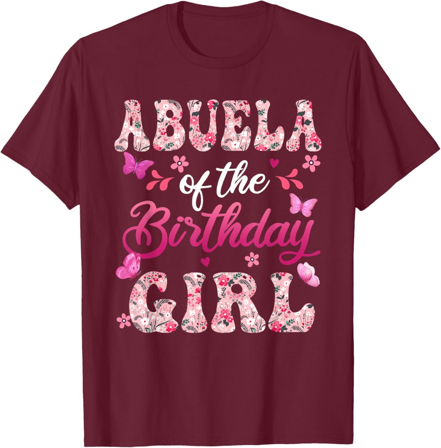 Abuela of The Birthday Girl Butterfly Family Matching T-Shirt - T-Shirt | Maroon