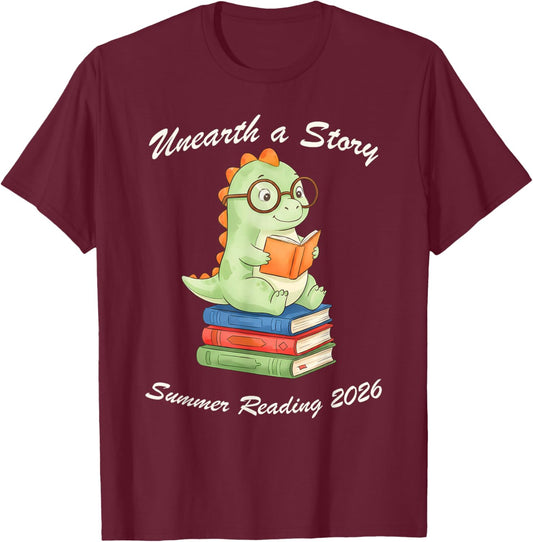 Unearth a Story Summer Reading 2026 Men Women Kids T-Shirt - T-Shirt | Maroon