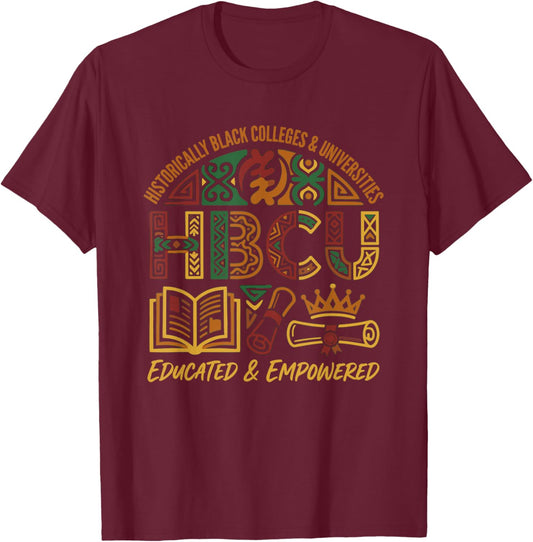Historically Black Colleges HBCU Educated Empowered Alumni T-Shirt - T-Shirt | Maroon