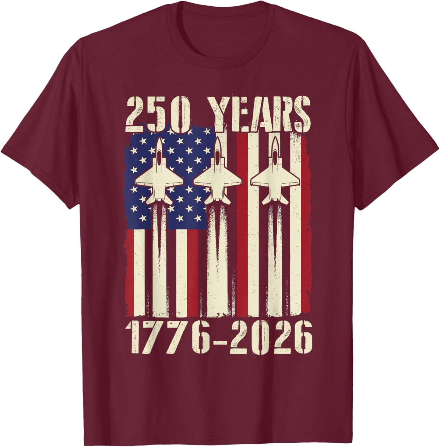 Flag Vintage 250 Years American 1776 2026 250th USA Birthday T-Shirt - T-Shirt | Maroon