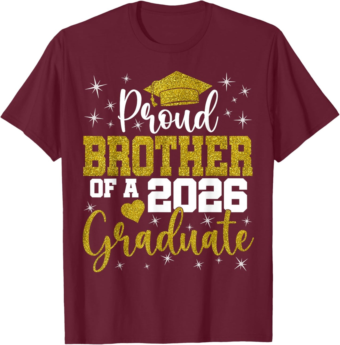 Proud Brother of a Class of 2026 Graduate Senior Graduation T-Shirt - T-Shirt | Maroon