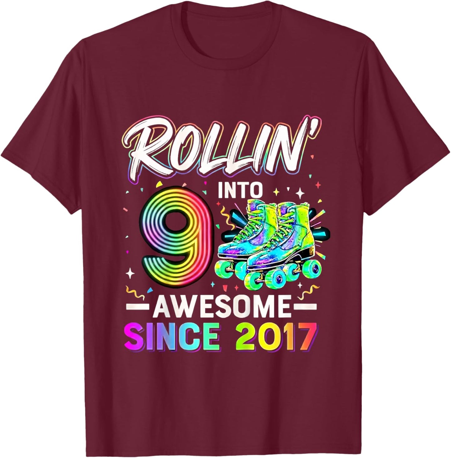 Rollin' Into 9 Awesome Since 2017 Roller Skating Birthday T-Shirt - T-Shirt | Maroon