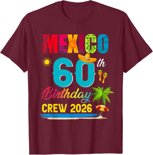 60th Cancun Mexico Birthday Crew 2026 Vacation Matching T-Shirt - T-Shirt | Maroon