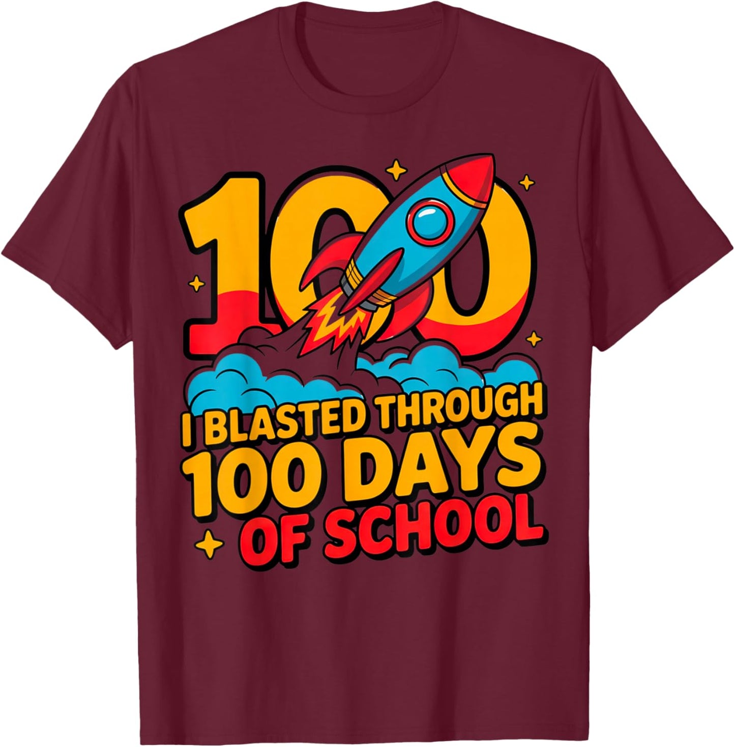 I Blasted Through 100 Days of School Rocket Ship Design T-Shirt - T-Shirt | Maroon