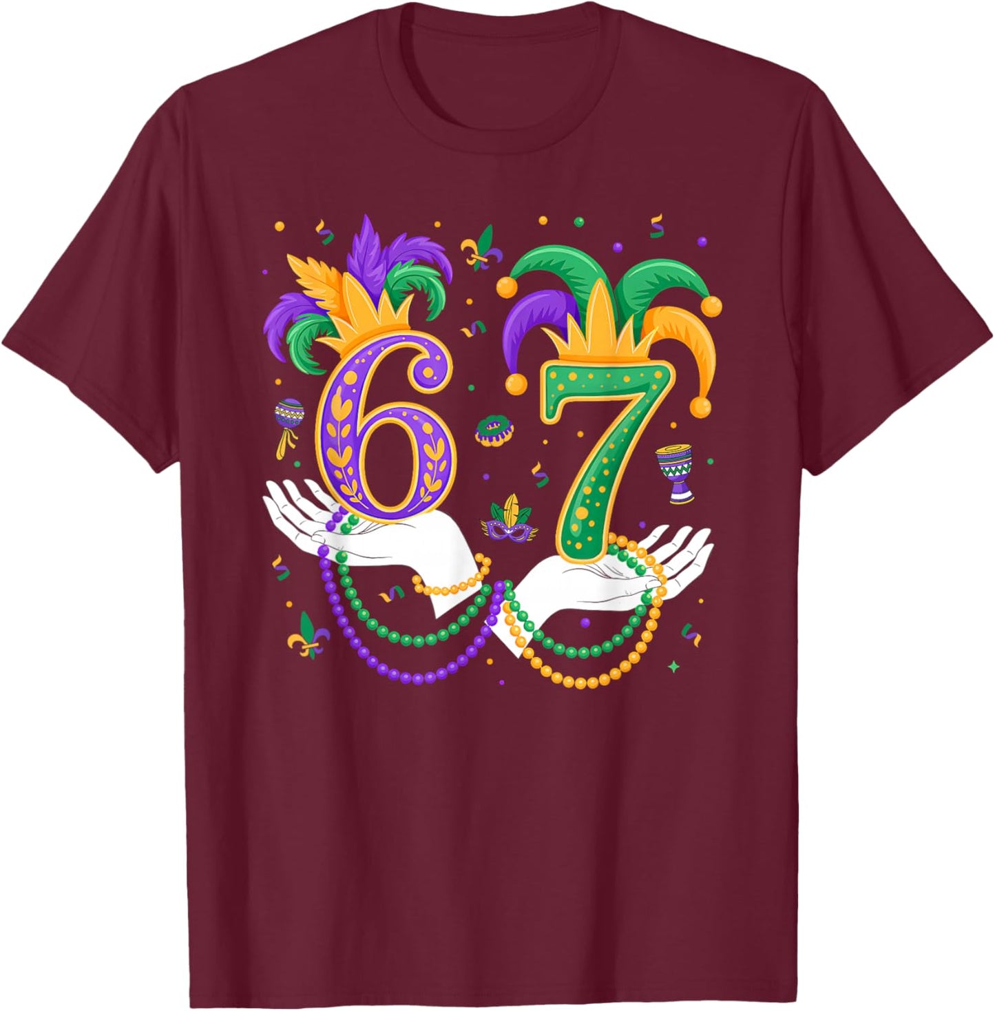 Funny Six Seven 67 Meme Gen Alpha Slang 6 7 Hands Mardi Gras T-Shirt - T-Shirt | Maroon
