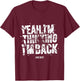 John Wick Yeah I’m Thinking I’m Back T-Shirt - T-Shirt | Maroon