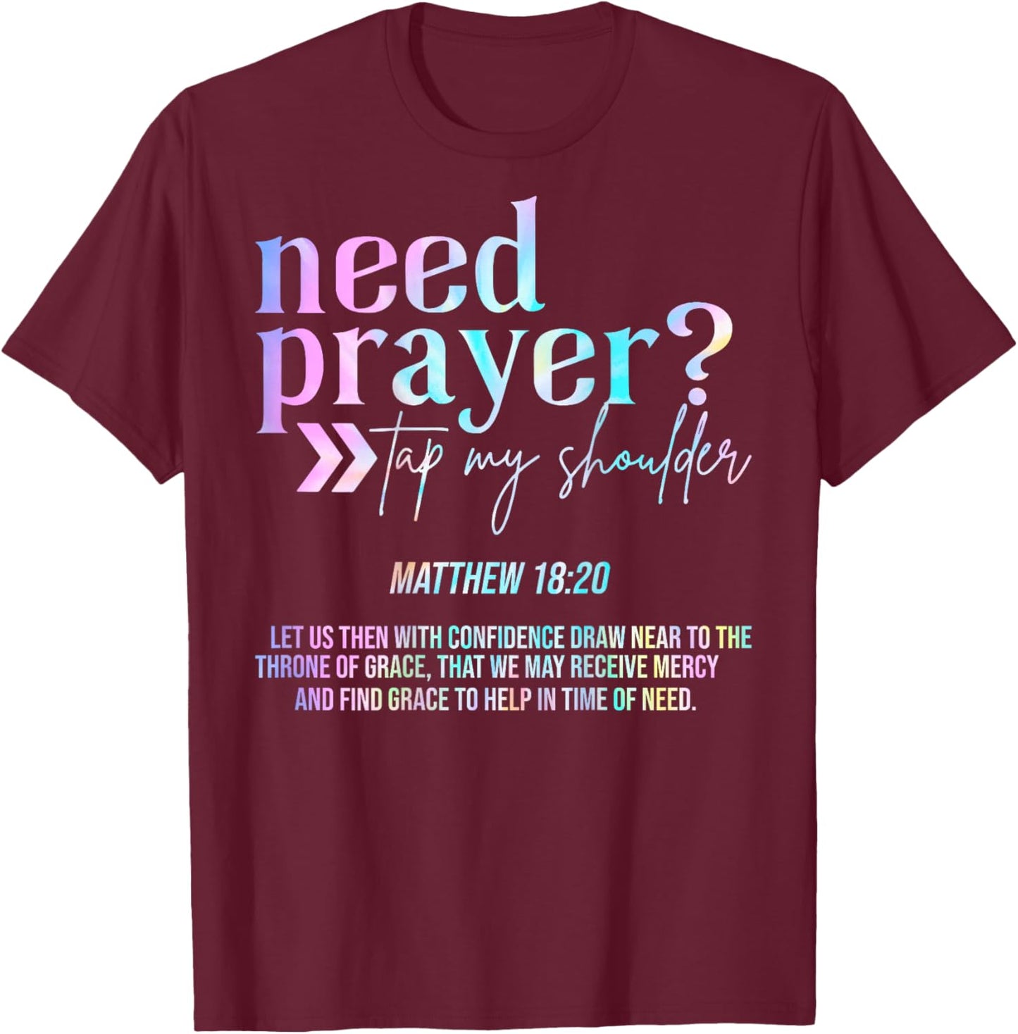 Need Prayer Tap My Shoulder Christian Men Women (On Back) T-Shirt - T-Shirt | Maroon