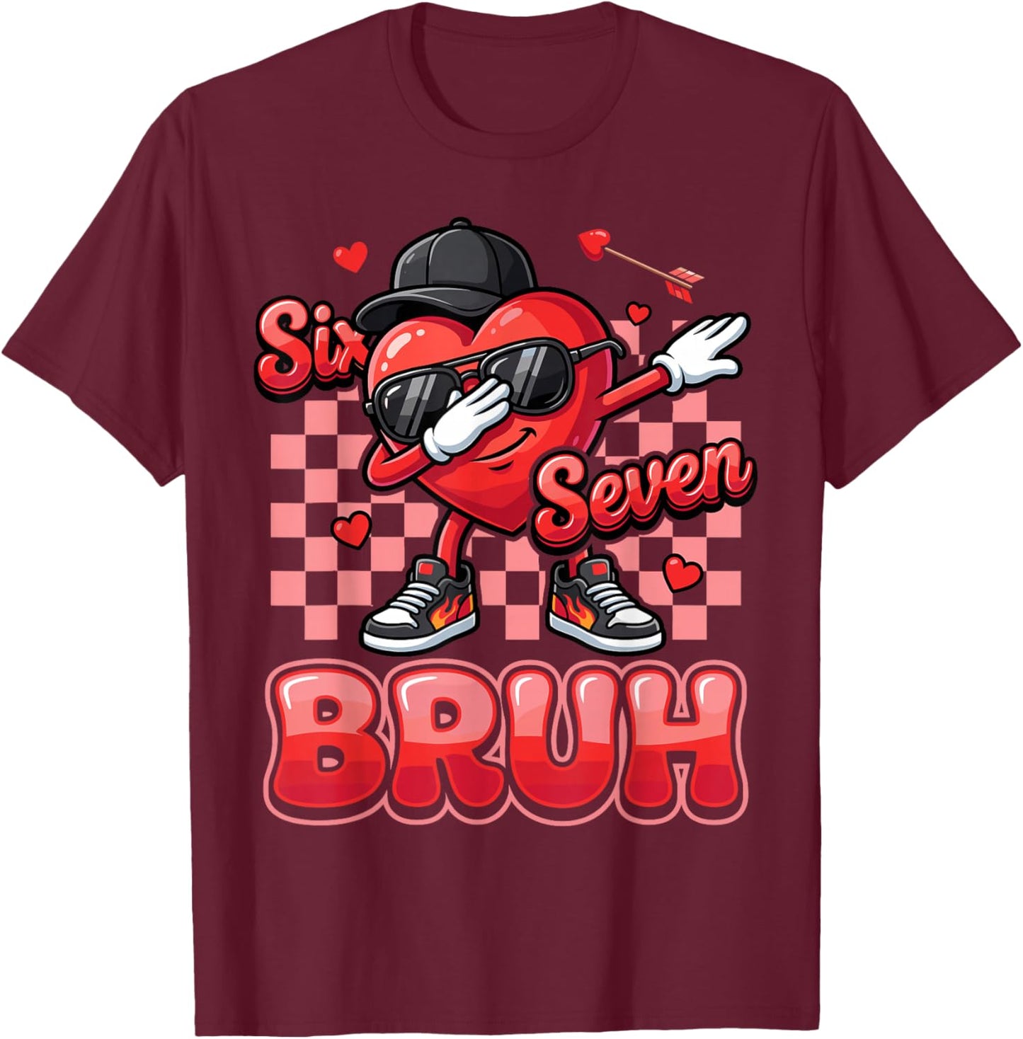 Six Seven Bruh 67 Funny Heart Dab Valentines Day for Boys T-Shirt - T-Shirt | Maroon