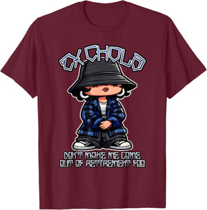 EX Chola Don't Make Me Come Out of Retirement Funny Chicana T-Shirt - T-Shirt | Maroon