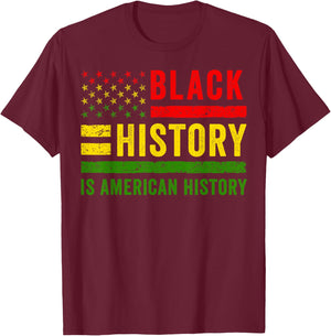 Black History is American History T-Shirt - T-Shirt | Maroon