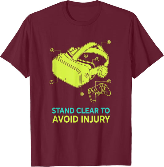 Stand Clear to Avoid Injury Vr Gamer Funny Virtual Reality T-Shirt - T-Shirt | Maroon