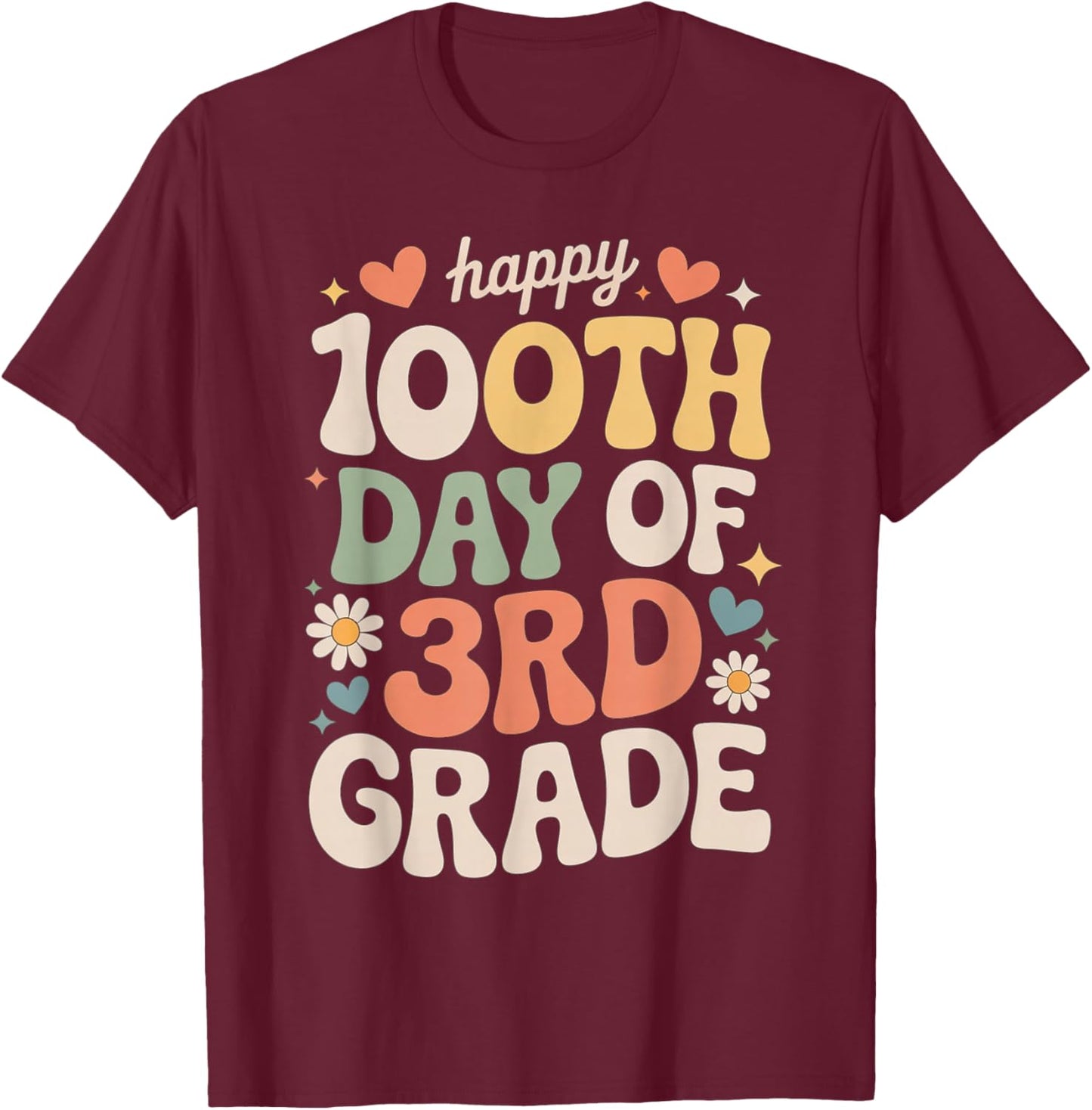 Happy 100th Day of 3rd Grade Hearts Flowers Teacher Kids T-Shirt - T-Shirt | Maroon