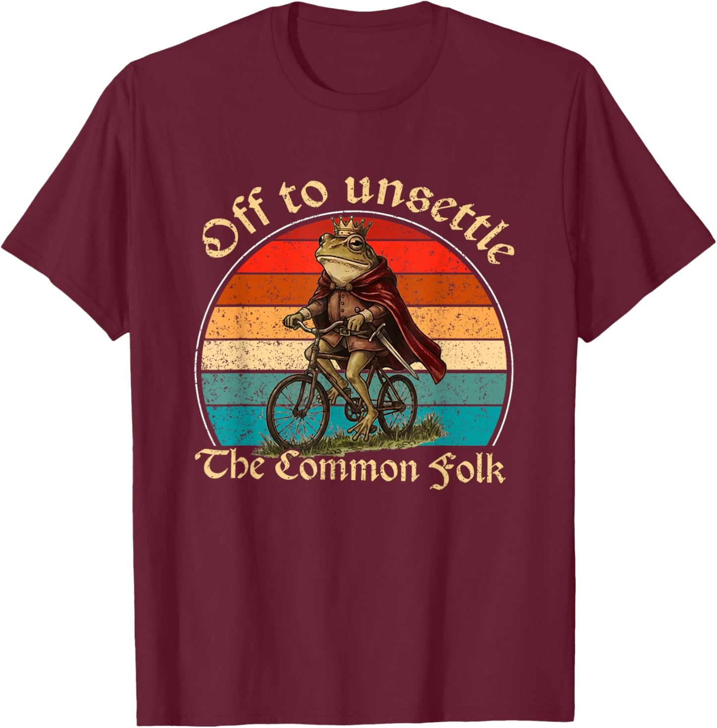 Off to Unsettle The Common Folk Humor Chaotic Frog Meme T-Shirt - T-Shirt | Maroon