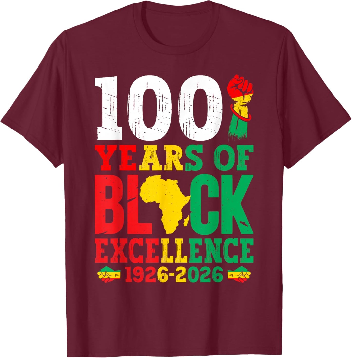 100 Years of Black Excellence Black History Month Men Women T-Shirt - T-Shirt | Maroon