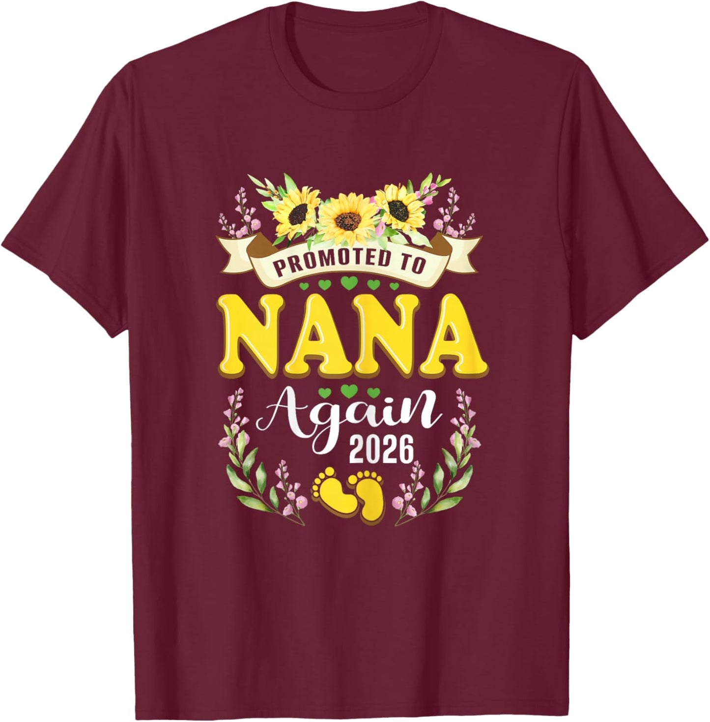 Promoted to Nana Grandma Again 2026 Sunflower Reveal T-Shirt - T-Shirt | Maroon