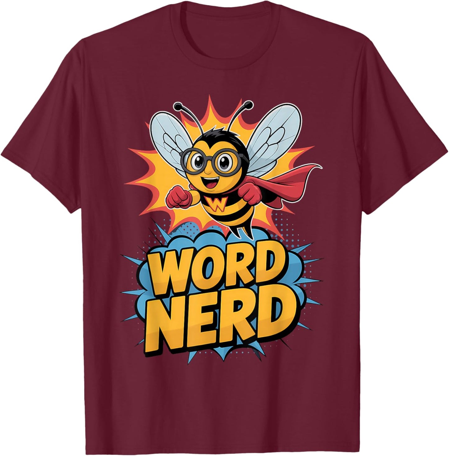 Word Nerd Superhero Spelling Bee Teacher Student T-Shirt - T-Shirt | Maroon